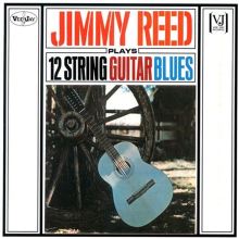 Jimmy Reed Plays 12 String Guitar Blues