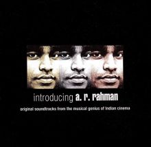 Introducing A.R. Rahman: Original Soundtracks From the Musical Genius of Indian Cinema