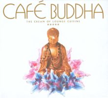 Cafe Buddha: The Cream of Lounge Cuisine [Whit... | AllMusic