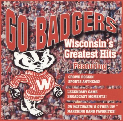 Go Badgers: Wisconsin's Greatest Hits