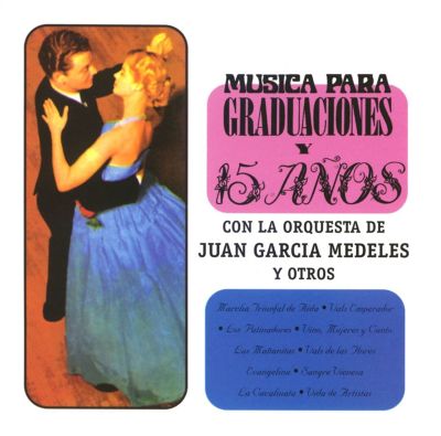 Música Para Graduaciones Y 15 Años