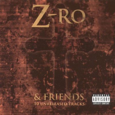 Z-Ro and Friends