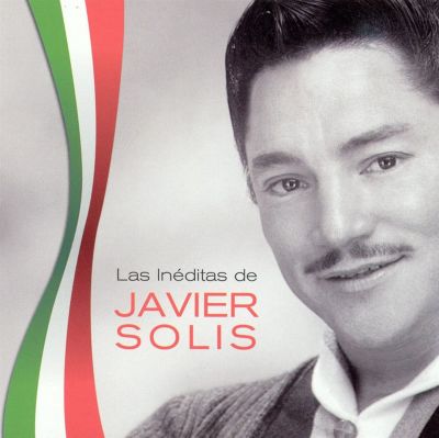 Las Inéditas de Javier Solis