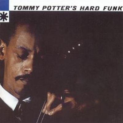 Tommy Potter's Hard Funk