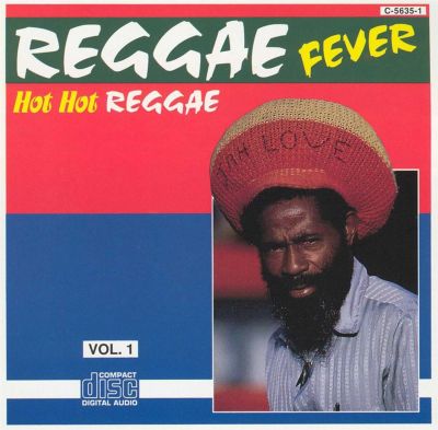Reggae Fever: Hot Hot Reggae, Vol. 1