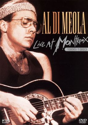 Al Di Meola: Live at Montreux, 1986, 1989, 1993