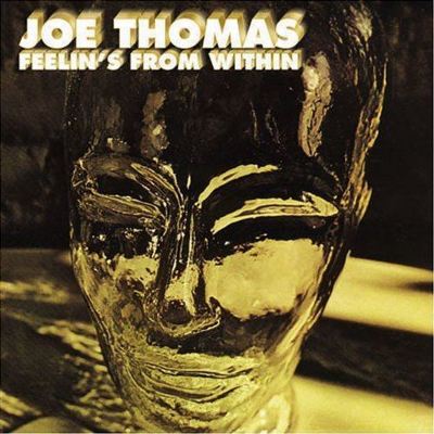 ［本日価格］JOE THOMAS / FEELIN'S FROM WITHIN Feelin's From Within - Joe Thomas | Album | AllMusic