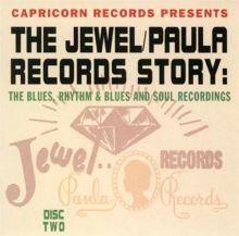 The Jewel/Paula Records Story: Blues, Rhythm & Blues and Soul Recordings
