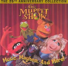 The Muppet Show: Music, Mayhem and More! The 25th Anniversary Collection