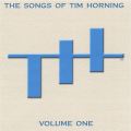 The Songs of Tim Horning, Vol. 1