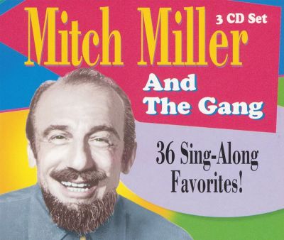 Mitch Miller and the Gang: 36 Sing-Along Favorites!