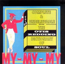 Complete & Unbelievable: The Otis Redding Dictionary of Soul