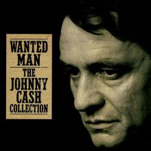 Wanted Man: The Johnny Cash Collection