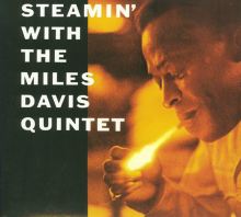 Steamin'/The New Miles Davis Quintet