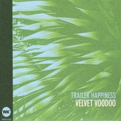 Trailer Happiness - Velvet Voodoo