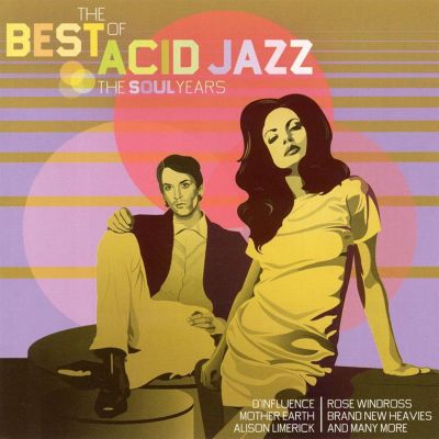 The Best of Acid Jazz: The Soul Years