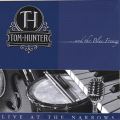 Tom Hunter and the Blue Frenzy, Live at the Narrows