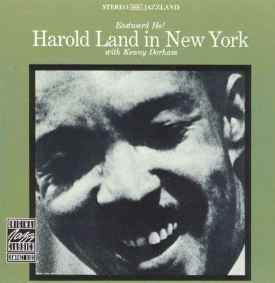 Eastward Ho! Harold Land in New York