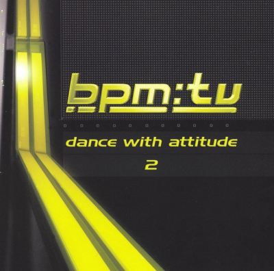 BPM:TV Dance with Attitude, Vol. 2