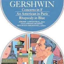 Gershwin: Concerto in F; An American in Paris; Rhapsody in Blue