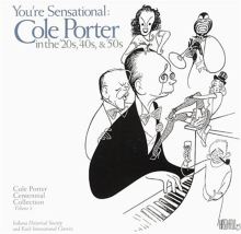 You're Sensational: Cole Porter in the 20's 40's & 50's
