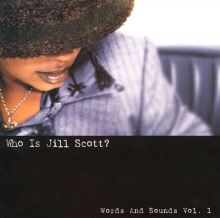 Who Is Jill Scott? Words and Sounds, Vol. 1