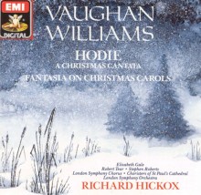 Vaughan Williams: Hodie; Fantasia on Christmas Carols