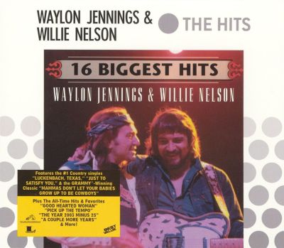 16 Biggest Hits: Waylon Jennings & Willie Nelson