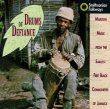 Maroon Music from the Earliest Free Black Communities of Jamaica: Drums of Def