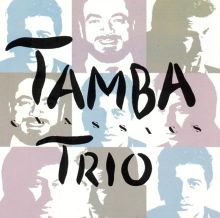 Tamba Trio — Biography, Discography, Albums & Expert Reviews