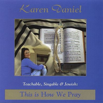 Teachable, Singable and Jewish: This Is How We Pray
