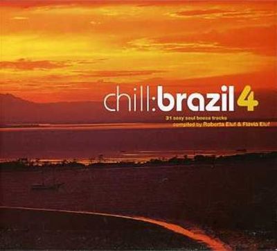 Chill: Brazil, Vol. 4 [DBN]