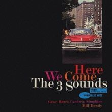 Here We Come - The Three Sounds | Album | AllMusic