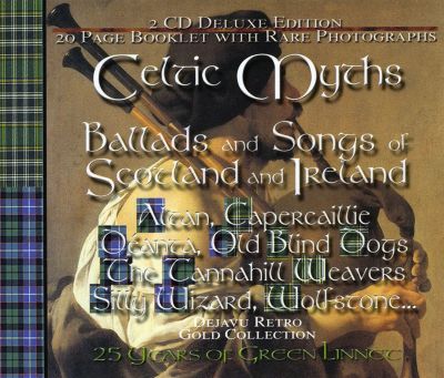 Celtic Myths: Songs and Ballads from Ireland and Scotland