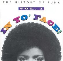 In Yo' Face!: The History of Funk, Vol. 1