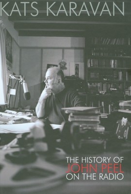 Kat's Karavan: The History of the John Peel Show
