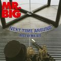 Mr. Big: Next Time Around: Be Tracks & Reviews | AllMusic