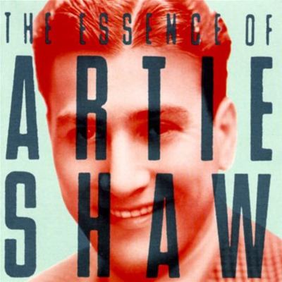 The Essence of Artie Shaw [Sony]