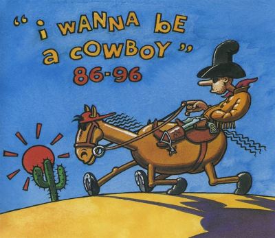 I Wanna Be a Cowboy