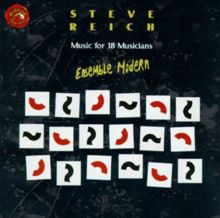 Steve Reich: Music for Eighteen Musicians