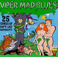 Viper Mad Blues: 25 Songs of Dope and Depravity