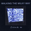 Walking the Milky Way