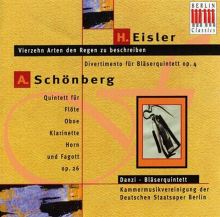 Hanns Eisler: Vierzehn Arten den Regen zu beschreiben; Divertimento Op. 4; Arnold Schönberg: Quintett Op. 26