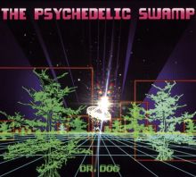 Album cover for The Psychedelic Swamp by Dr. Dog