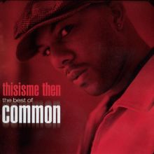 Thisisme Then: The Best of Common