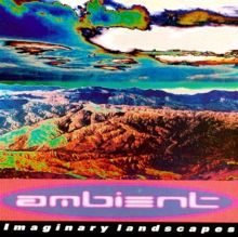 Ambient, Vol. 2: Imaginary Landscapes