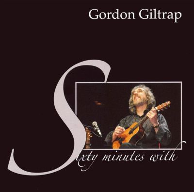 Sixty Minutes with Giltrap Gordon