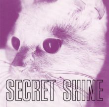 Secret Shine — Biography, Discography, Albums & Expert Reviews