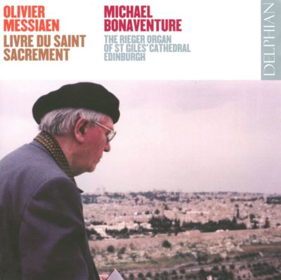 Olivier Messiaen: Livre du Saint Sacrement