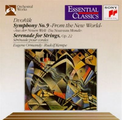 Dvorák: Symphony No. 9 "From the New World"; Serenade for Strings, Op. 22